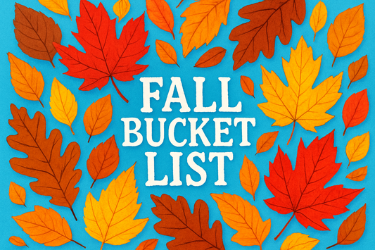 What's on YOUR Fall Bucket List?